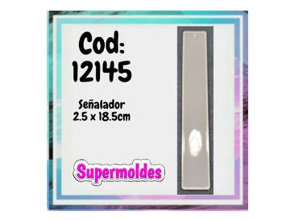 MOLDES RESINA SEÑALADOR 2.5CM X 18.5CM - SUPERMOLDES